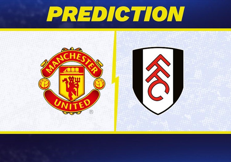 Manchester United-Fulham Predictions and Game Preview.