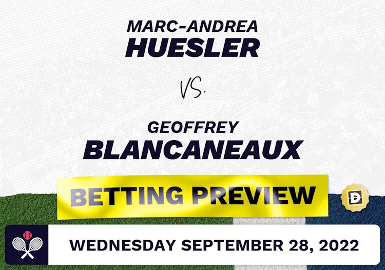 Marc-Andrea Huesler vs. Geoffrey Blancaneaux Predictions - Sep 28, 2022