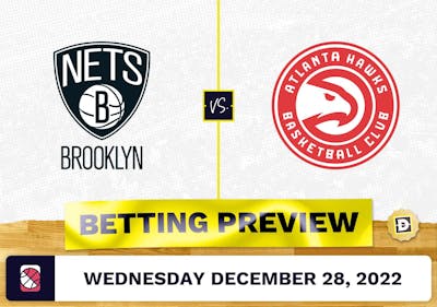 Nets vs. Hawks Prediction and Odds - Dec 28, 2022