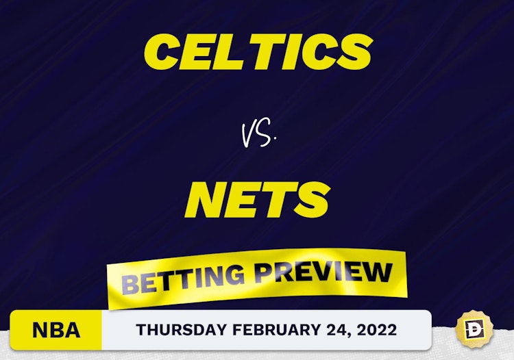 Celtics vs. Nets Predictions and Odds - Feb 24, 2022