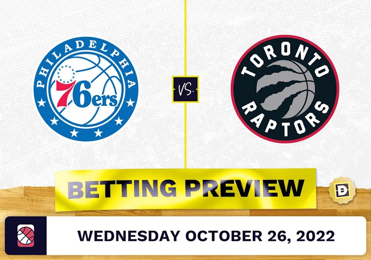 76ers vs. Raptors Prediction and Odds - Oct 26, 2022