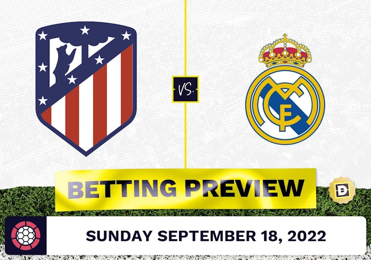 Atletico Madrid vs. Real Madrid Prediction and Odds - Sep 18, 2022