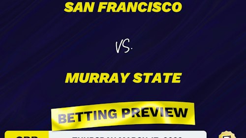 San Francisco vs. Murray State CBB Predictions and Odds - Mar 17, 2022