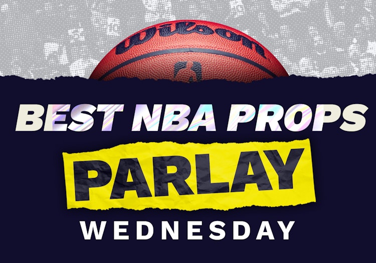 Our Top 5 NBA Props for Parlay Bets on Wednesday Night