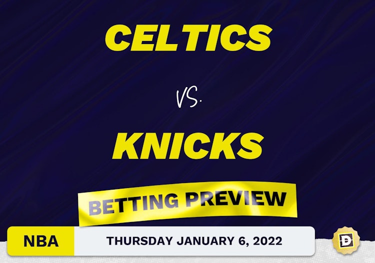 Celtics vs. Knicks Predictions and Odds - Jan 6, 2022