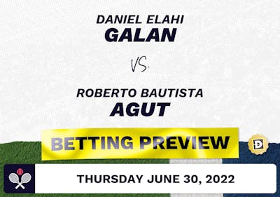 Daniel Elahi Galan vs. Roberto Bautista Agut Predictions - Jun 30, 2022