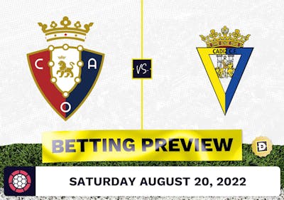 Osasuna vs. Cadiz Prediction and Odds - Aug 20, 2022