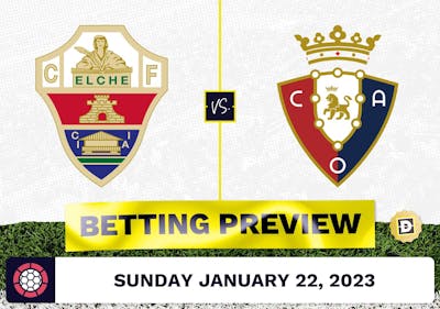 Elche vs. Osasuna Prediction and Odds - Jan 22, 2023