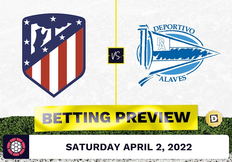 Atletico Madrid vs. Alaves Prediction and Odds - Apr 2, 2022