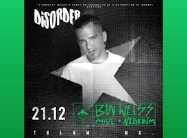 Ben Weiss | Disorder @ Vagalume Tulum