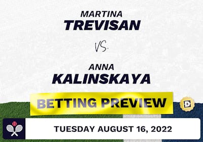 Martina Trevisan vs. Anna Kalinskaya Predictions - Aug 16, 2022