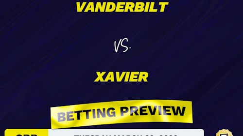Vanderbilt vs. Xavier CBB Predictions and Odds - Mar 22, 2022
