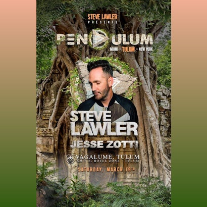 Steve Lawler | Pendulum @ Vagalume Tulum