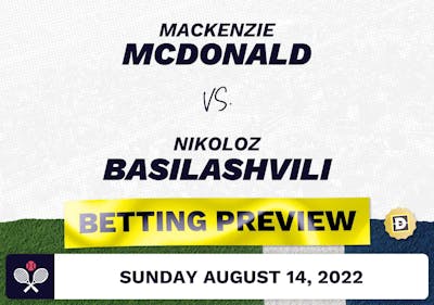 Mackenzie McDonald vs. Nikoloz Basilashvili Predictions - Aug 14, 2022