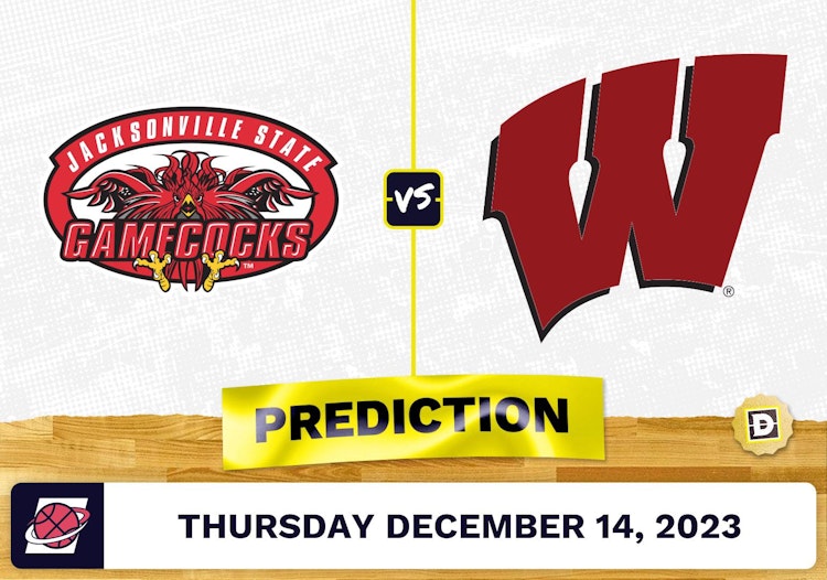 Jacksonville State vs. Wisconsin Prediction, Odds, Picks for College Basketball Thursday [12/14/2023]