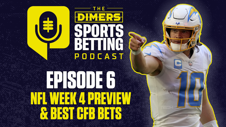 Dimers Podcast, Betting Podcast, NFL predictions, Best NFL Bets, NFL week 4, Thursday night football, college football betting