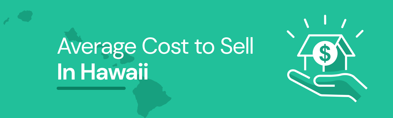 How much does it REALLY cost to sell a house in Hawaii?