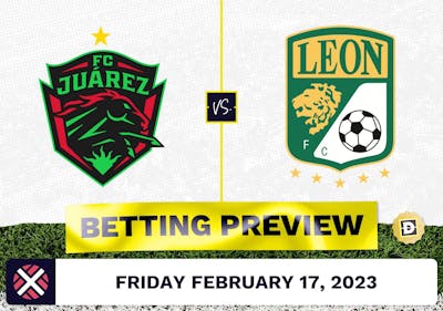 Juarez vs. Club Leon Prediction and Odds - Feb 17, 2023