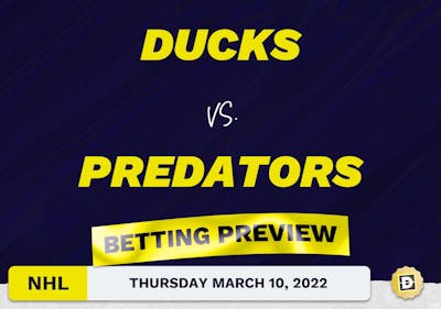 Ducks vs. Predators Predictions and Odds - Mar 10, 2022