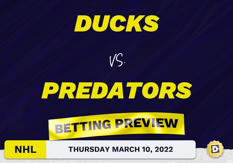 Ducks vs. Predators Predictions and Odds - Mar 10, 2022