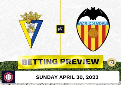 Cadiz vs. Valencia Prediction and Odds - Apr 30, 2023