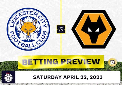 Leicester vs. Wolves Prediction and Odds - Apr 22, 2023
