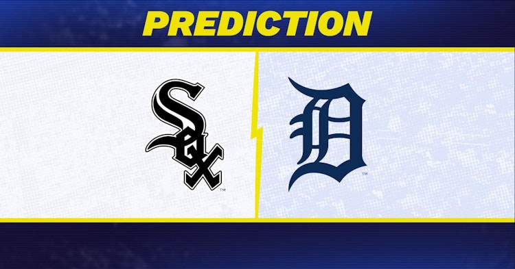 Chicago White Sox-Detroit Tigers Predictions and Game Preview.