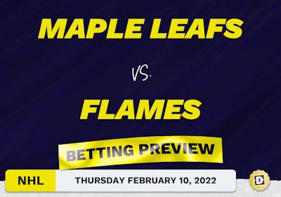 Maple Leafs vs. Flames Predictions and Odds - Feb 10, 2022
