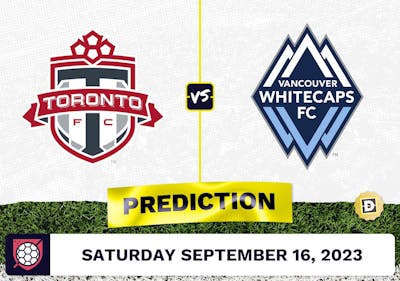 Toronto FC vs. Vancouver Whitecaps Prediction - September 16, 2023