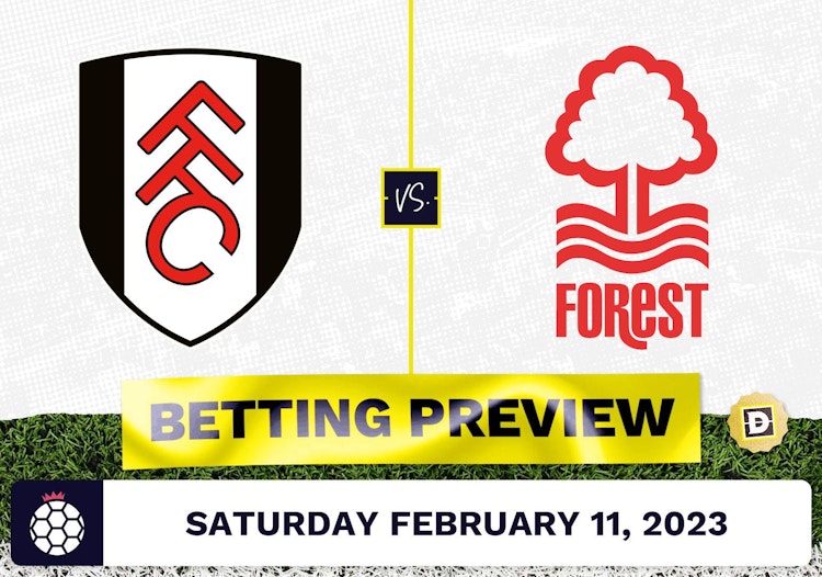 Fulham vs. Nottingham Forest Prediction and Odds - Feb 11, 2023