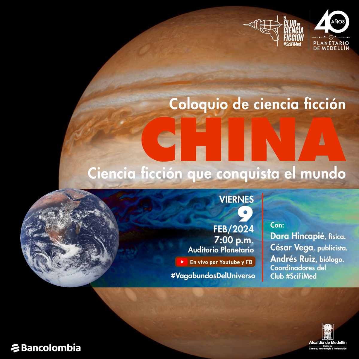 Composición fotográfica. Sobre un fondo negro, en la parte derecha una imagen de Júpiter, delante de él se encuentra la Tierra mucho más pequela y va dejando una estela. Sobre la imagen hay texto que dice: "Coloquio de ciencia ficción CHINA Ciencia ficción que conquista el mundo Con: Dara Hincapié, física  César Vega, publicista Andrés Ruiz, biólogo  Coordinadores del Club #SciFiMed Viernes 9 |  7:00 p. m. | En vivo por Youtube y Facebook"