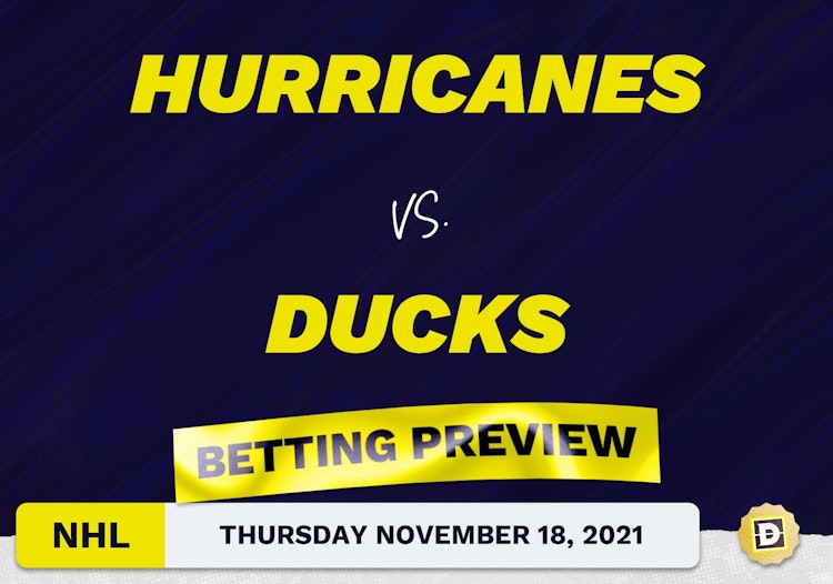Hurricanes vs. Ducks Predictions and Odds - Nov 18, 2021