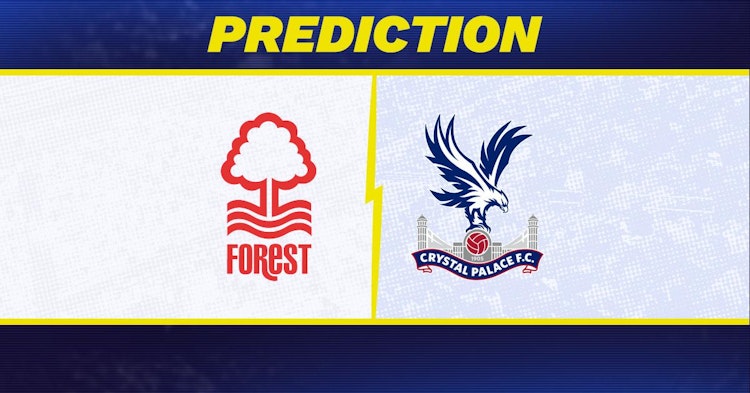 Nottingham Forest-Crystal Palace Predictions and Game Preview.