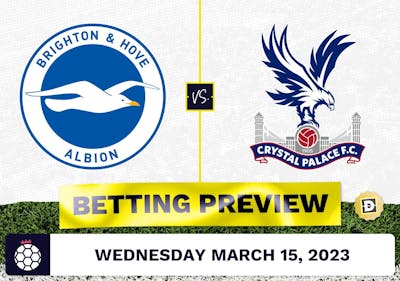 Brighton vs. Crystal Palace Prediction and Odds - Mar 15, 2023