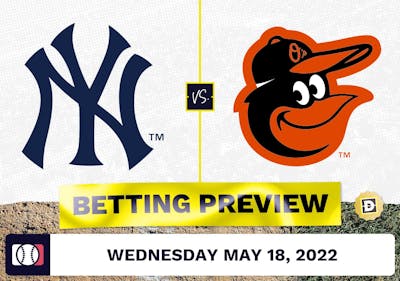 Yankees vs. Orioles Prediction and Odds - May 18, 2022