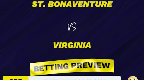 St. Bonaventure vs. Virginia CBB Predictions and Odds - Mar 22, 2022