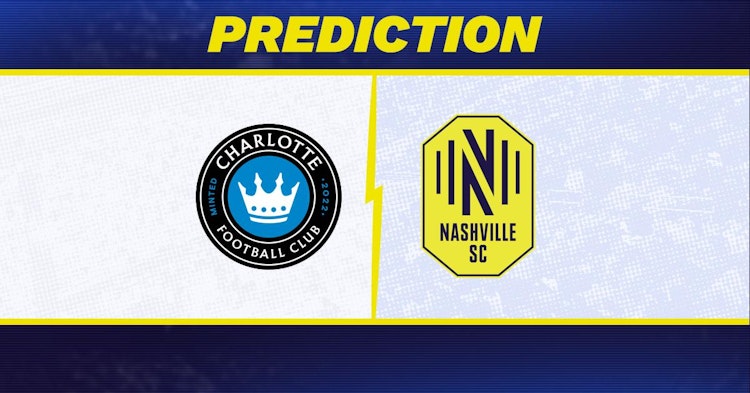 Charlotte FC-Nashville SC Predictions and Game Preview.
