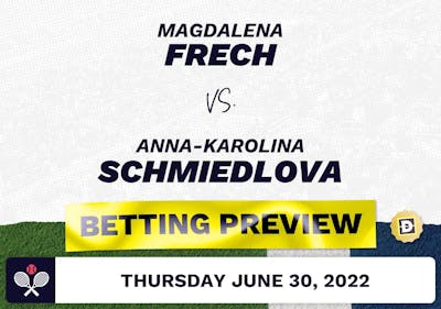 Magdalena Frech vs. Anna-Karolina Schmiedlova Predictions - Jun 30, 2022