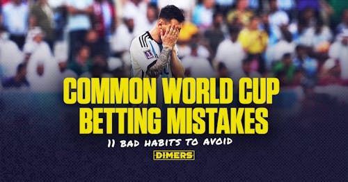 11 common betting mistakes to avoid during World Cup 2026