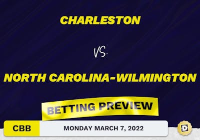 Charleston vs. North Carolina-Wilmington CBB Predictions and Odds - Mar 7, 2022