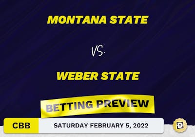 Montana State vs. Weber State CBB Predictions and Odds - Feb 5, 2022