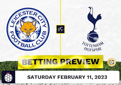 Leicester vs. Tottenham Prediction and Odds - Feb 11, 2023