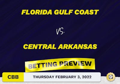 Florida Gulf Coast vs. Central Arkansas CBB Predictions and Odds - Feb 3, 2022