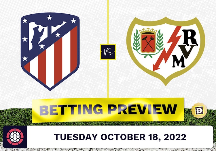 Atletico Madrid vs. Rayo Vallecano Prediction and Odds - Oct 18, 2022