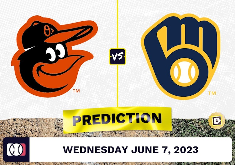 Orioles vs. Brewers Prediction for MLB Wednesday [6/7/2023]