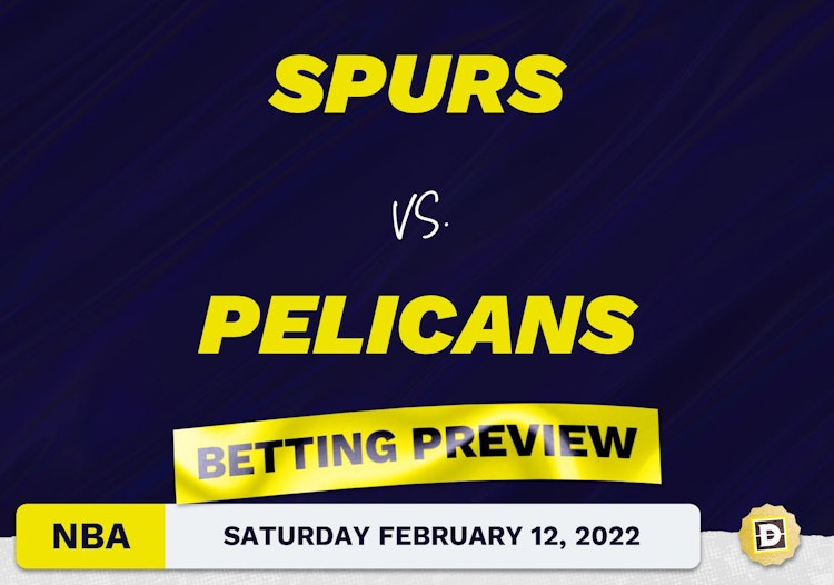 Spurs vs. Pelicans Predictions and Odds - Feb 12, 2022