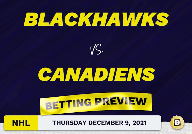 Blackhawks vs. Canadiens Predictions and Odds - Dec 9, 2021