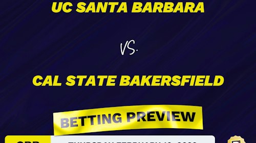 UC Santa Barbara vs. Cal State Bakersfield CBB Predictions and Odds - Feb 10, 2022
