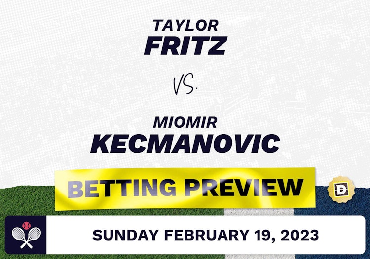 Taylor Fritz vs. Miomir Kecmanovic Predictions - Feb 19, 2023