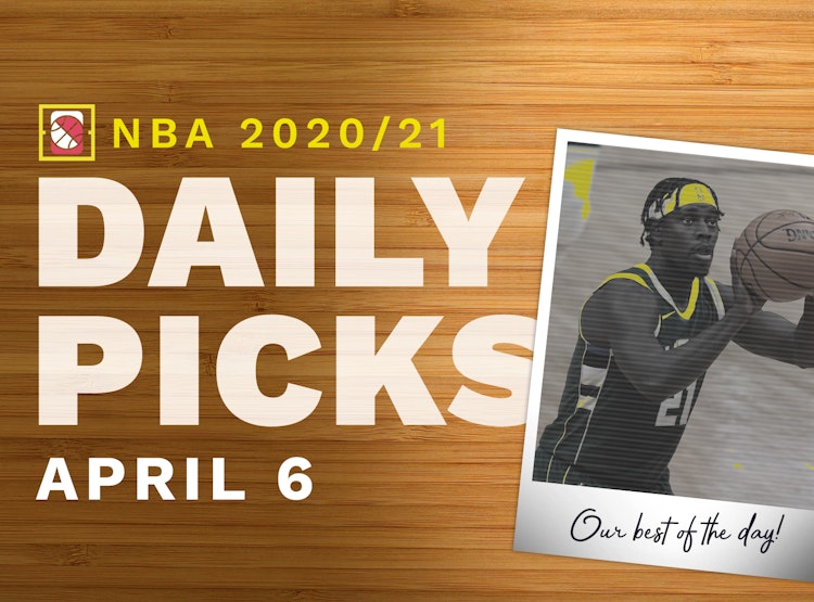 Best NBA Betting Picks and Parlays: Tuesday April 6, 2021